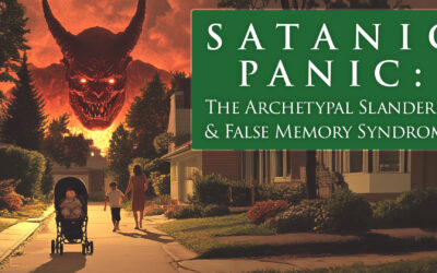 SATANIC PANIC: the archetypal slanderer and false memory syndrome